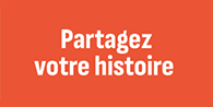 Bouton : Partagez votre histoire